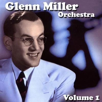 Glenn Miller Orchestra Volume 1 专辑 Glenn Miller Orchestra