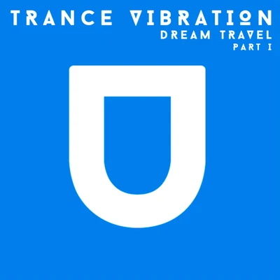 Trance Vibration, Pt. 1 專輯 Dream Travel/Zara Taylor