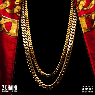 Based On A T.R.U. Story 專輯 2 Chainz