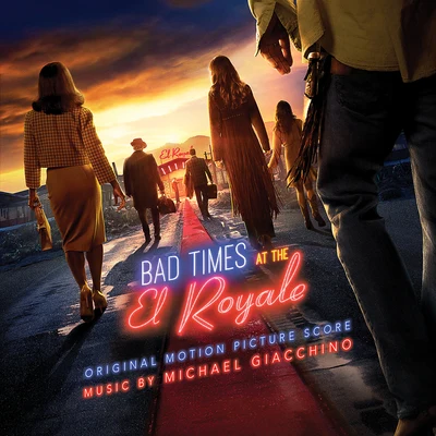 Bad Times at the El Royale (Original Motion Picture Soundtrack) 专辑 Michael Giacchino