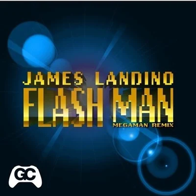 James Landino Flash Man (James Landino Remix)