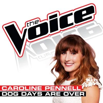 Dog Days Are Over (The Voice Performance) 專輯 Caroline Pennell