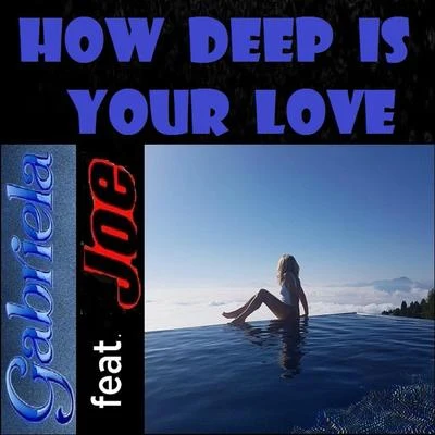 How Deep Is Your Love 专辑 JOe