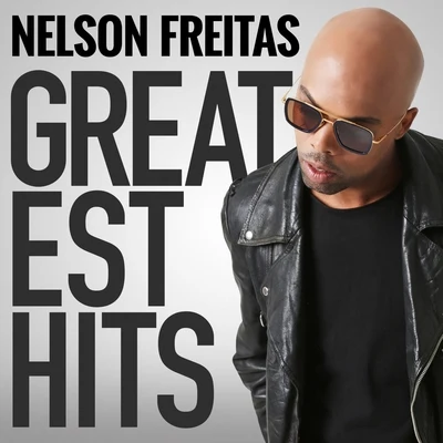 Nelson Freitas Greatest Hits