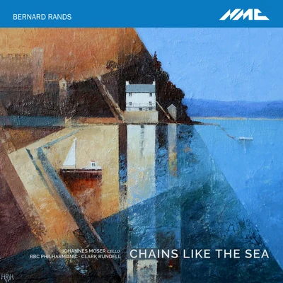 Bernard Rands: Chains like the Sea 專輯 BBC Philharmonic Orchestra