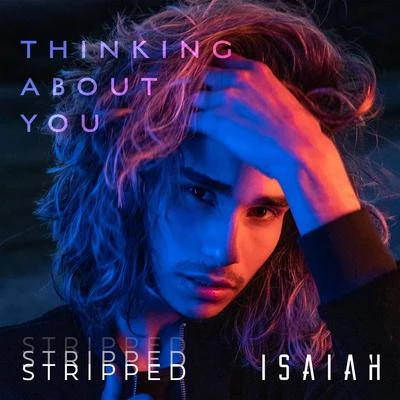 Thinking About You (Stripped) 专辑 Isaiah/Ryan Riback