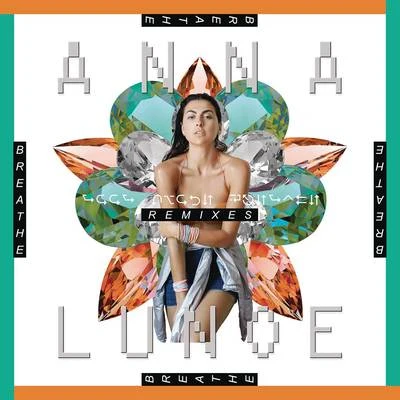 Breathe (Remixes) 专辑 Anna Lunoe