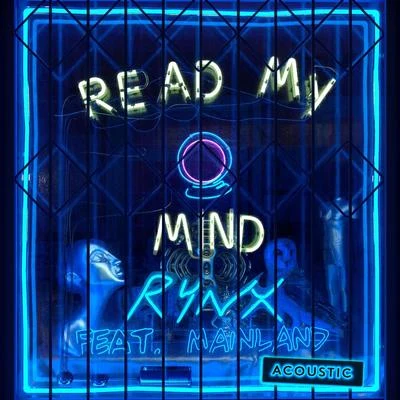 Read My Mind (Acoustic) 專輯 Rynx