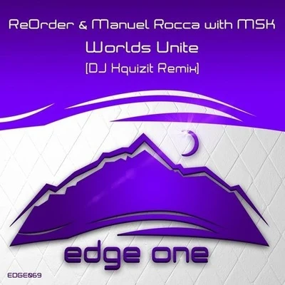 Worlds Unite (DJ Xquizit Remix) 專輯 ReOrder