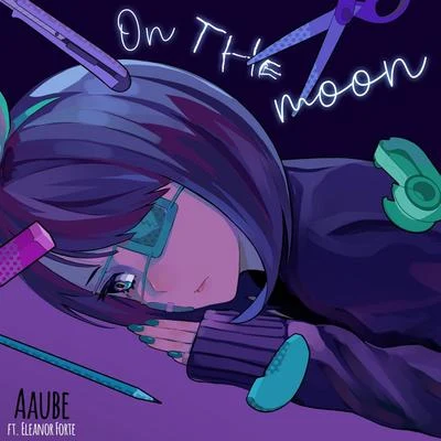 On the Moon 专辑 Eleanor Forte/Aaube