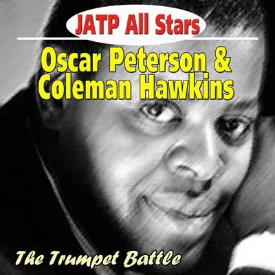 Jatp All Stars Feat. Oscar Peterson & Coleman Hawkins - The Trumpet Battle 專輯 JATP All Stars/Oscar Peterson/Gene Krupa