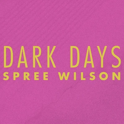 Dark Days 專輯 Spree Wilson/Showtek