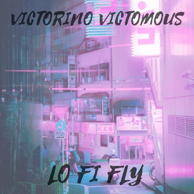 LO FI FLY 專輯 Victorino Victomous Instrumental/Victomous/Victorino Victomous/Venomous Victomous