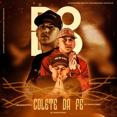 Colete da Fé 專輯 MC Marks/Mc Rodolfinho