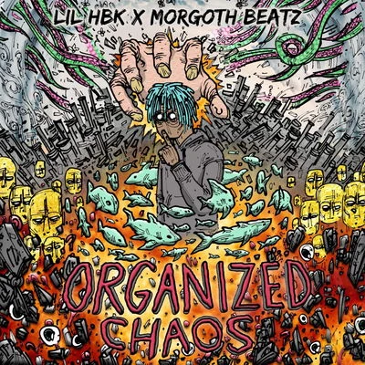 ORGANIZED CHAOS 專輯 MaxoTrill/Lil HBK