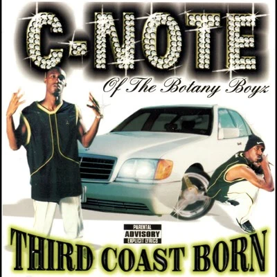 Third Coast Born 專輯 C-Note