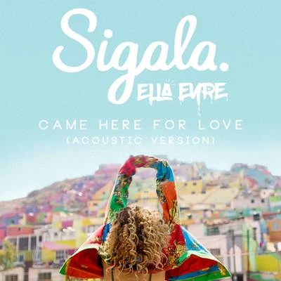 Sigala Came Here for Love (Acoustic)