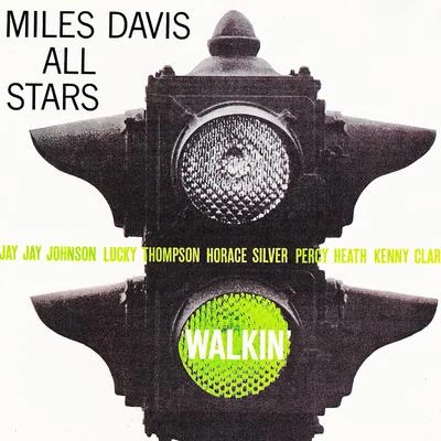 Walkin&#x27; (Remastered) 专辑 Miles Davis All Stars