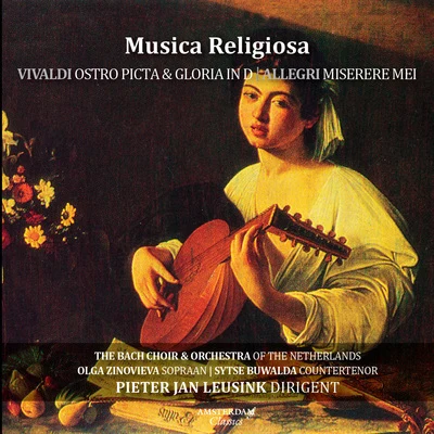 Musica Religiosa (Vivaldi Ostro Picta) 專輯 Luigi Petroni/Sytse Buwalda/Vivica GenauxGeraldine McGreevyDominique LabelleManuela CusterLuigi PetroniSytse BuwaldaRiccardo RistoriIl Complesso BaroccoAlan Curtis/Labelle/Il Complesso Barocco