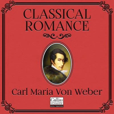 Classical Romance with Carl Maria von Weber 专辑 Turku Philharmonic Orchestra/Risto Lauriala/Slovak Philharmonic Orchestra/Jorma Panula/Petri Sakari