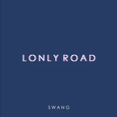 Lonely Road 專輯 Swang多雷