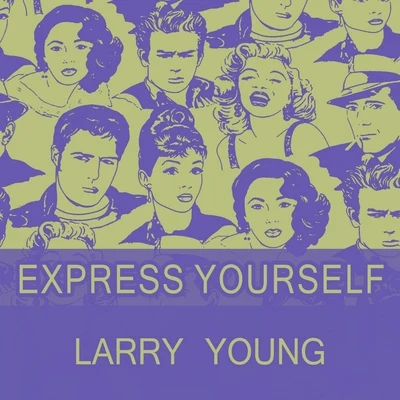 Express Yourself 專輯 Larry Young