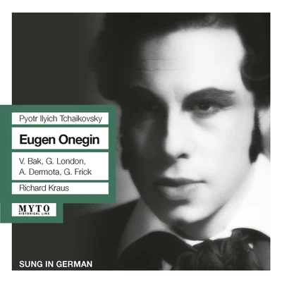 TCHAIKOVSKY, P.I.: Eugene Onegin [Opera] (Benningsen, Bak, Töpper, Bavarian Radio Symphony Chorus and Orchestra, Kraus) (1954) 專輯 Richard Kraus