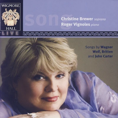 Songs By Wagner, Wolf, Britten, And John Carter - Wigmore Hall Live 專輯 Christine Brewer/Donald Runnicles/Atlanta Symphony Orchestra