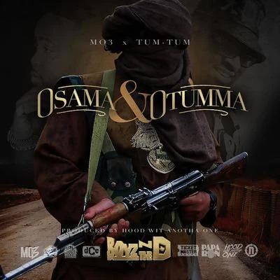 Tum TumImmortal Soldierz Osama & Otumma