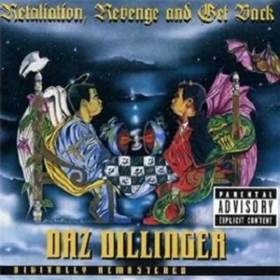 Daz Dillinger Retaliation, Revenge and Get Back