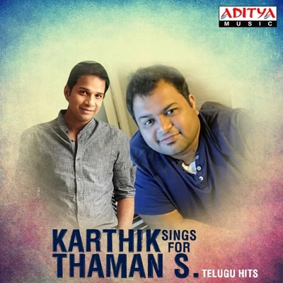 Karthik Karthik Sings for Thaman S. - Telugu Hits