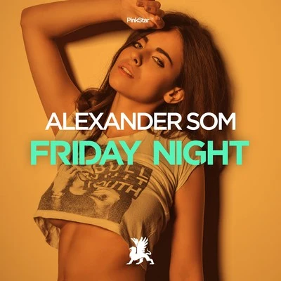 Friday Night 專輯 Alexander Som