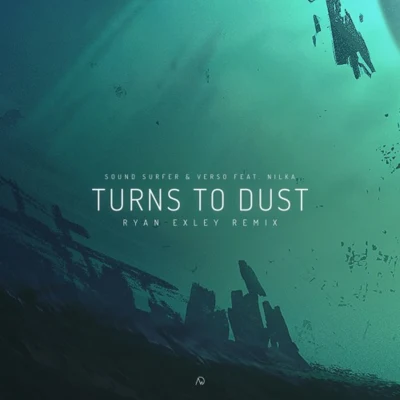 Turns To Dust (Ryan Exley Remix) 專輯 Verso