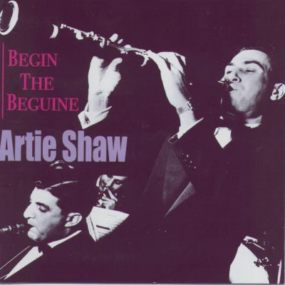 Begin The Beguine 專輯 Artie Shaw