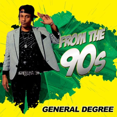 From the 90s 专辑 General Degree