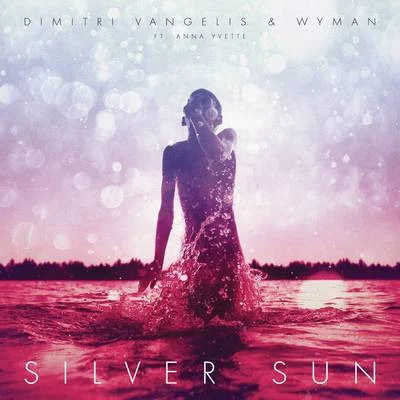 Silver Sun (Lights Anthem 2013) 專輯 Dimitri Vangelis & Wyman