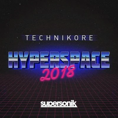 Hyperspace 2018 专辑 Technikore