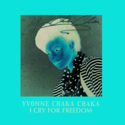 I Cry For Freedom 專輯 Amanda Black/Yvonne Chaka Chaka