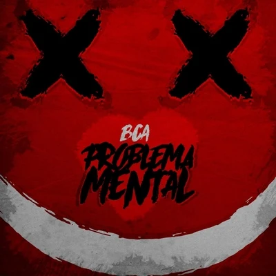 Problema Mental 專輯 Bca