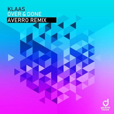 Over & Done (Averro Remix) 專輯 Klaas