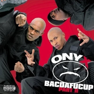 Bacdafucup, Pt. II 专辑 onyx