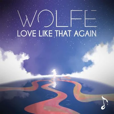 Love Like That Again 专辑 Wolfe