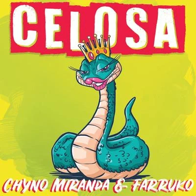 Celosa 专辑 Chyno Miranda