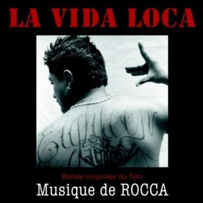 La Vida Loca (Bande Originale Du Film: Musique de Rocca) 专辑 Rocca