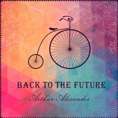 Back to the Future 專輯 Carol Jarvis/Jim Lowe/Arthur Alexander/Dodie Stevens/Quintino & Blasterjaxx