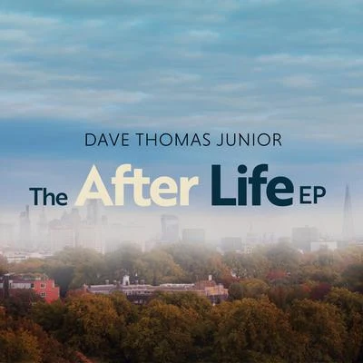 Dave Thomas JuniorDennis Kruissen The After Life EP