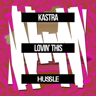 Lovin This 專輯 KASTRA/Chuck Roberts/Timmy Trumpet