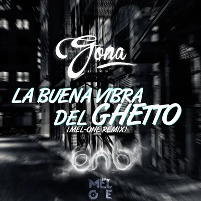 La Buena Vibra del Ghetto (Remix) 專輯 Gona/Akapellah/Santa Fe Klan/Neto Peña