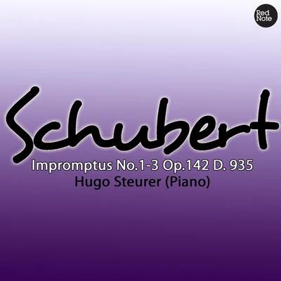 Schubert: Impromptus No.1-3 Op.142 D. 935 專輯 Hugo Steurer