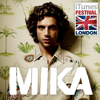 iTunes Live: London Festival &#x27;09 专辑 MIKA